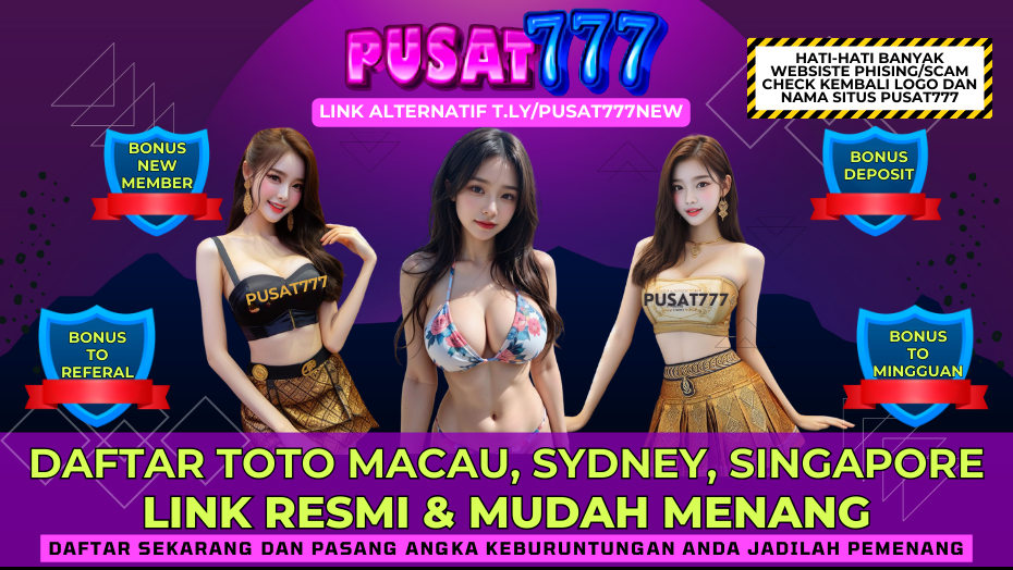 PUSAT777 | Login Bandar Toto Macau Terpercaya 4D Resmi Jaminan Dibayar